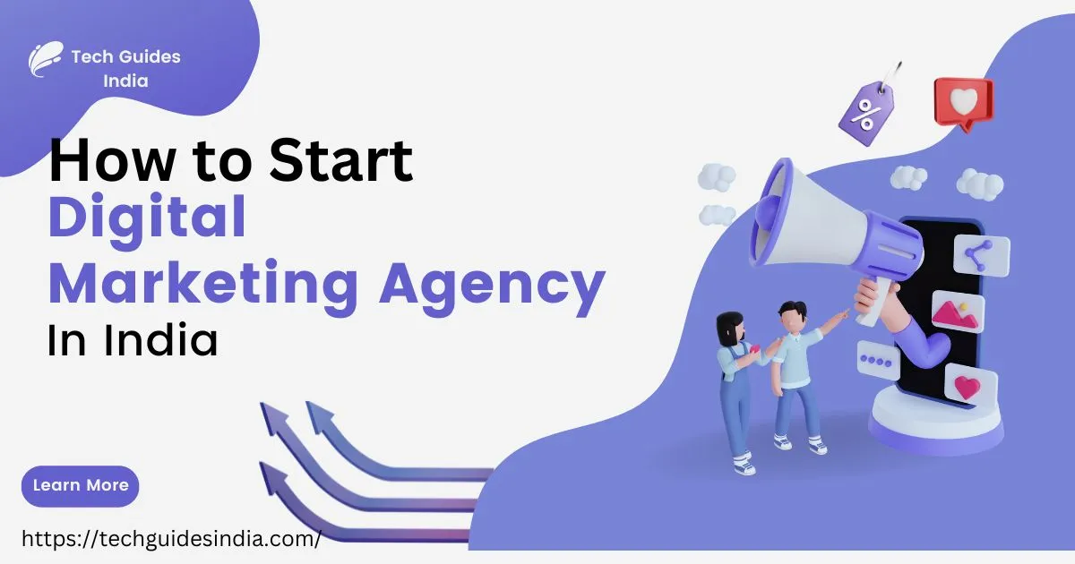 How Can I Start My Own Digital Marketing Agency In India?